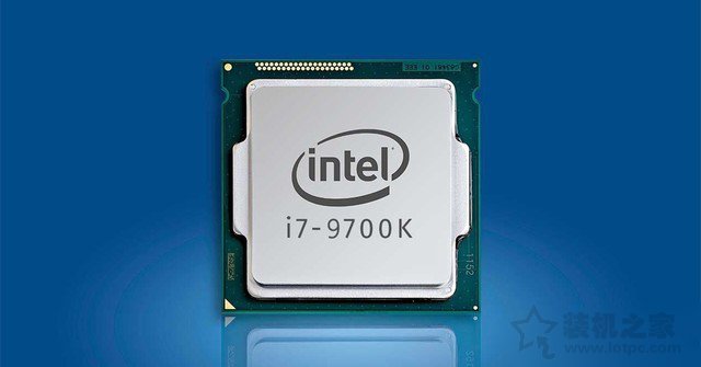 i7 9700k配什么主板好？Intel九代i7-9700K主板搭配攻略